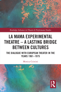 Cover image: La MaMa Experimental Theatre – A Lasting Bridge Between Cultures 1st edition 9781032372228