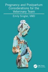 Immagine di copertina: Pregnancy and Postpartum Considerations for the Veterinary Team 1st edition 9781032524993