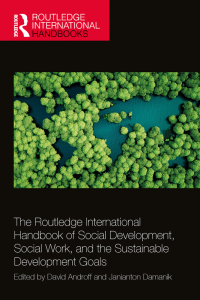 Titelbild: The Routledge International Handbook of Social Development, Social Work, and the Sustainable Development Goals 1st edition 9781032011264
