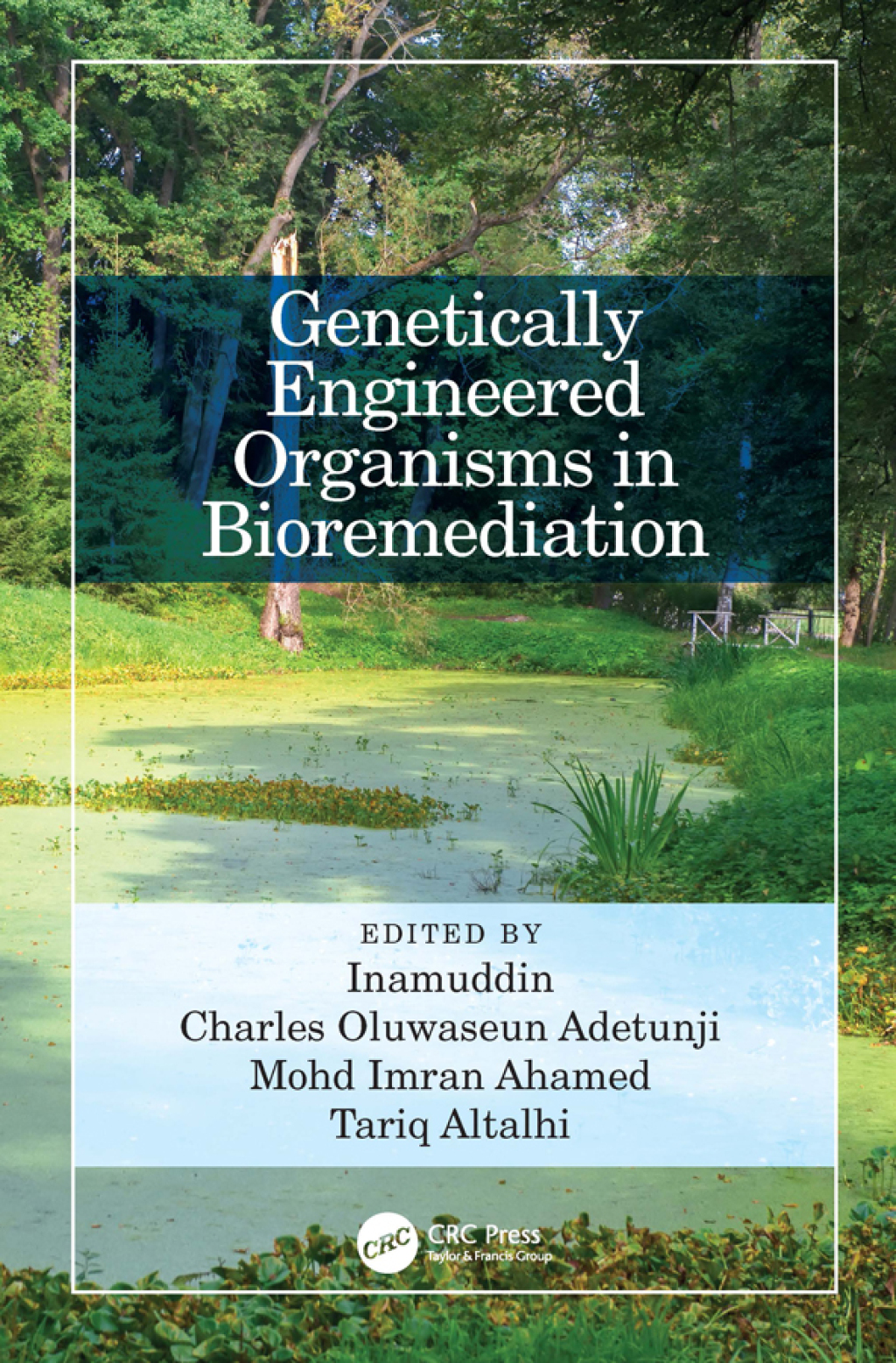 Genetically Engineered Organisms in Bioremediation 1st Edition