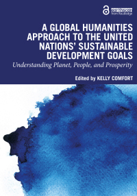 Imagen de portada: A Global Humanities Approach to the United Nations' Sustainable Development Goals 1st edition 9781032484013
