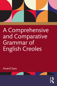Imagen de portada: A Comprehensive and Comparative Grammar of English Creoles 1st edition 9780367897376
