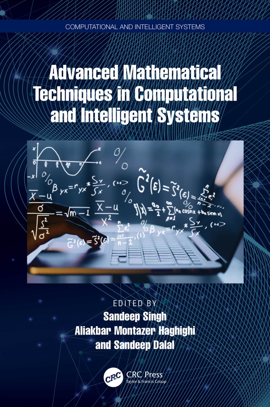 Advanced Mathematical Techniques in Computational and Intelligent Systems 1st Edition