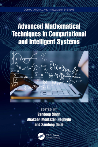 Cover image: Advanced Mathematical Techniques in Computational and Intelligent Systems 1st edition 9781032398662