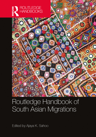 Cover image: Routledge Handbook of South Asian Migrations 1st edition 9781032355450
