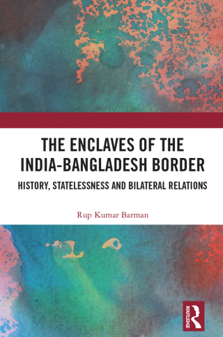 Cover image: The Enclaves of the India-Bangladesh Border 1st edition 9781032609058