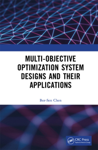 Cover image: Multi-Objective Optimization System Designs and Their Applications 1st edition 9781032415642