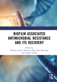 صورة الغلاف: Biofilm Associated Antimicrobial Resistance and Its Recovery 1st edition 9781032250335