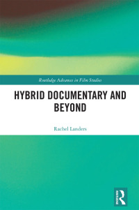 صورة الغلاف: Hybrid Documentary and Beyond 1st edition 9780367861391