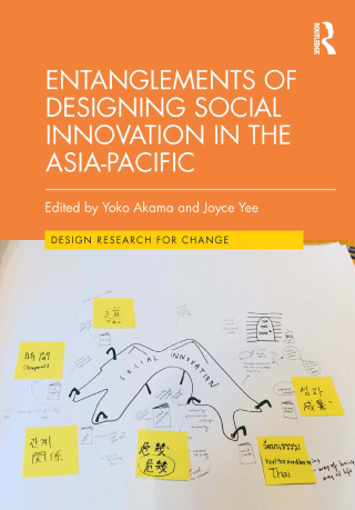 Cover image: Entanglements of Designing Social Innovation in the Asia-Pacific 1st edition 9781032155562