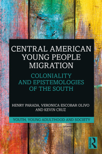 Cover image: Central American Young People Migration 1st edition 9781032018638