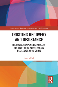Imagen de portada: Trusting Recovery and Desistance 1st edition 9780367743475