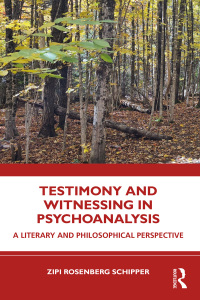 Cover image: Testimony and Witnessing in Psychoanalysis 1st edition 9781032517834