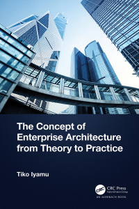 Omslagafbeelding: The Concept of Enterprise Architecture from Theory to Practice 1st edition 9781032488073