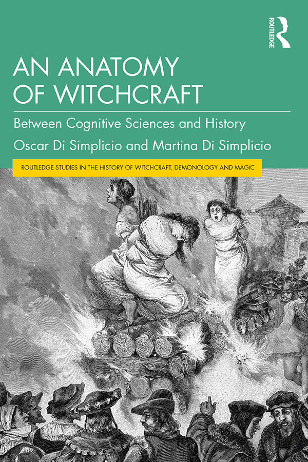 An Anatomy of Witchcraft Between Cognitive Sciences and History 1st Edition