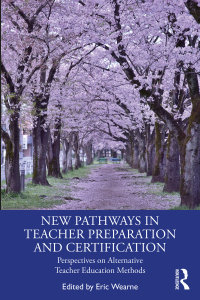 Cover image: New Pathways in Teacher Preparation and Certification 1st edition 9781032335667