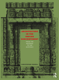 Titelbild: Architecture in the Indian Subcontinent 1st edition 9781032112701