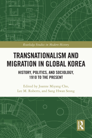 Omslagafbeelding: Transnationalism and Migration in Global Korea 1st edition 9781032111667
