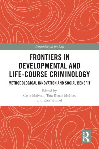 Cover image: Frontiers in Developmental and Life-Course Criminology 1st edition 9781032279275