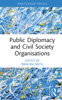 Cover image: Public Diplomacy and Civil Society Organisations 1st edition 9781032578897
