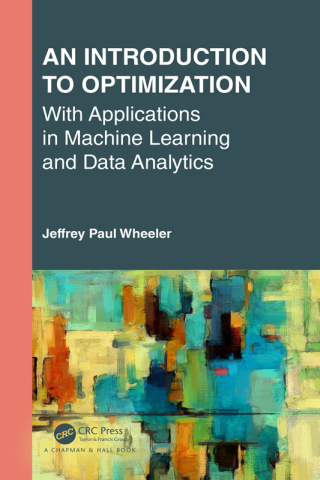 Omslagafbeelding: An Introduction to Optimization with Applications in Machine Learning and Data Analytics 1st edition 9780367425500
