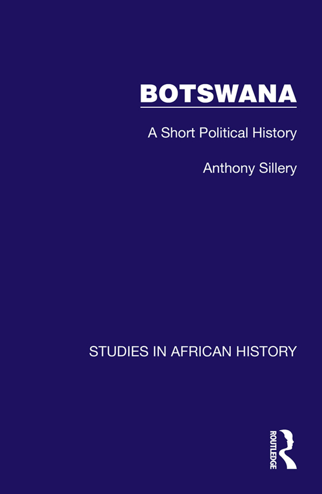 Botswana A Short Political History 1st Edition