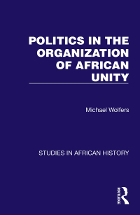 Imagen de portada: Politics in the Organization of African Unity 1st edition 9781032617879