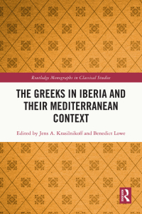 Omslagafbeelding: The Greeks in Iberia and their Mediterranean Context 1st edition 9781032470900