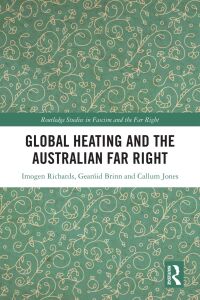Cover image: Global Heating and the Australian Far Right 1st edition 9781032349800