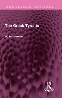Cover image: The Greek Tyrants 1st edition 9781032581057