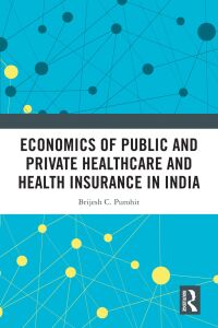 Immagine di copertina: Economics of Public and Private Healthcare and Health Insurance in India 2nd edition 9781032821993