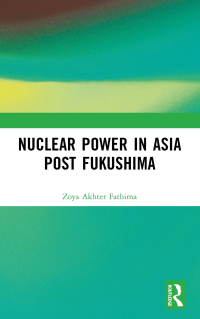 Imagen de portada: Nuclear Power in Asia Post Fukushima 1st edition 9781032617428