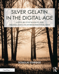 Cover image: Silver Gelatin In the Digital Age 1st edition 9781032381770
