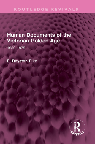 Cover image: Human Documents of the Victorian Golden Age 1st edition 9781032615233