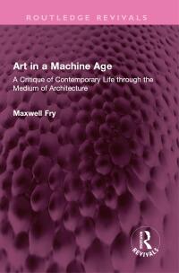 Cover image: Art in a Machine Age 1st edition 9781032618937