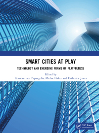 Omslagafbeelding: Smart Cities at Play: Technology and Emerging Forms of Playfulness 1st edition 9781032608501