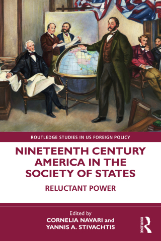 Imagen de portada: Nineteenth Century America in the Society of States 1st edition 9781032370156