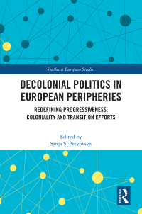 表紙画像: Decolonial Politics in European Peripheries 1st edition 9781032160351