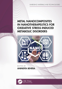 Cover image: Metal Nanocomposites in Nanotherapeutics for Oxidative Stress-Induced Metabolic Disorders 1st edition 9781032532592