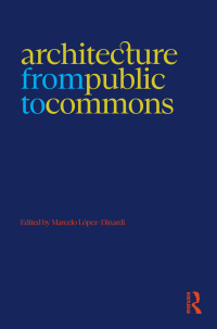 Cover image: Architecture from Public to Commons 1st edition 9781032394480
