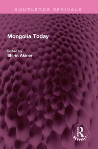 صورة الغلاف: Mongolia Today 1st edition 9781032582108