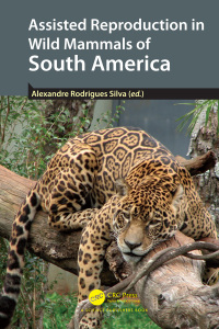 صورة الغلاف: Assisted Reproduction in Wild Mammals of South America 1st edition 9781032139616