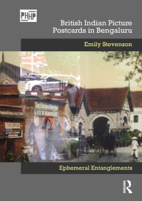 Omslagafbeelding: British Indian Picture Postcards in Bengaluru 1st edition 9780367549190