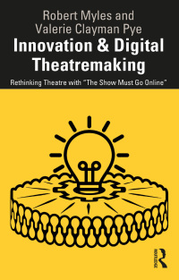 Cover image: Innovation & Digital Theatremaking 1st edition 9781032267913