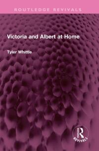 Imagen de portada: Victoria and Albert at Home 1st edition 9781032597195