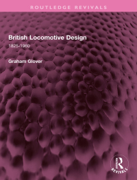 表紙画像: British Locomotive Design 1st edition 9781032629223