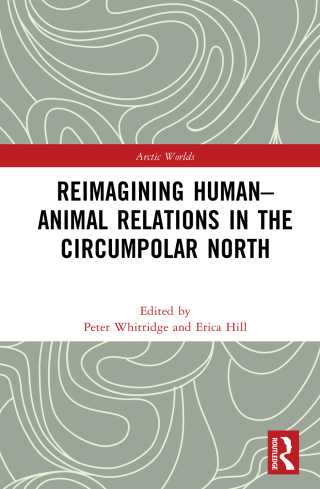 Cover image: Reimagining Human-Animal Relations in the Circumpolar North 1st edition 9781032630250