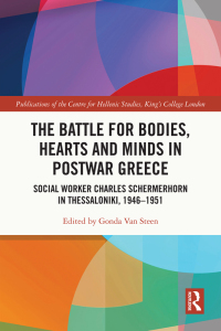 Cover image: The Battle for Bodies, Hearts and Minds in Postwar Greece 1st edition 9781032281742