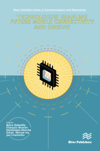 Cover image: Technologies Enabling Future Mobile Connectivity & Sensing 1st edition 9788770040747