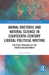 Imagen de portada: Animal Rhetoric and Natural Science in Eighteenth-Century Liberal Political Writing 1st edition 9781032605722